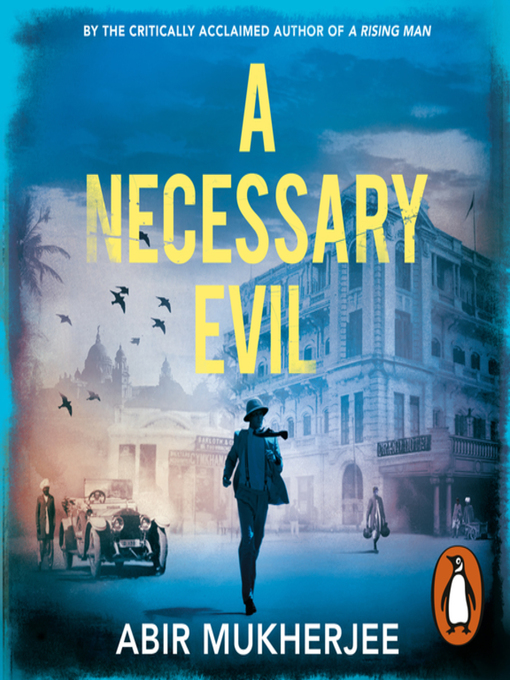 Title details for A Necessary Evil by Abir Mukherjee - Available